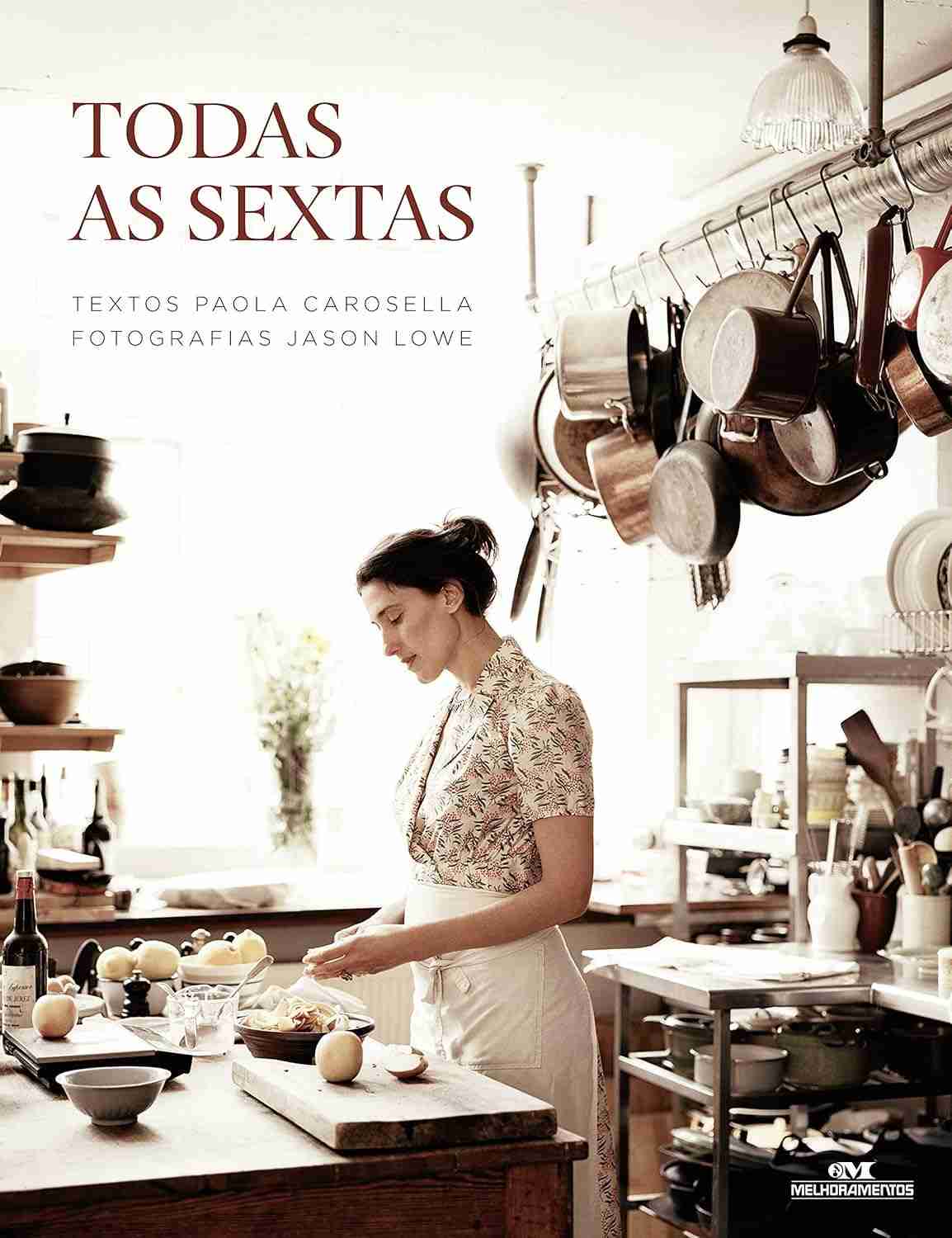Todas as Sextas: O Livro Inspirador de Paola Carosella