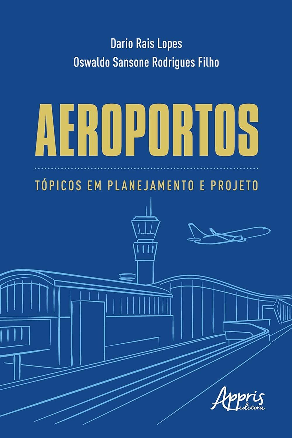 Aeroportos: Planejamento e Projeto Essencial para o Futuro da Mobilidade