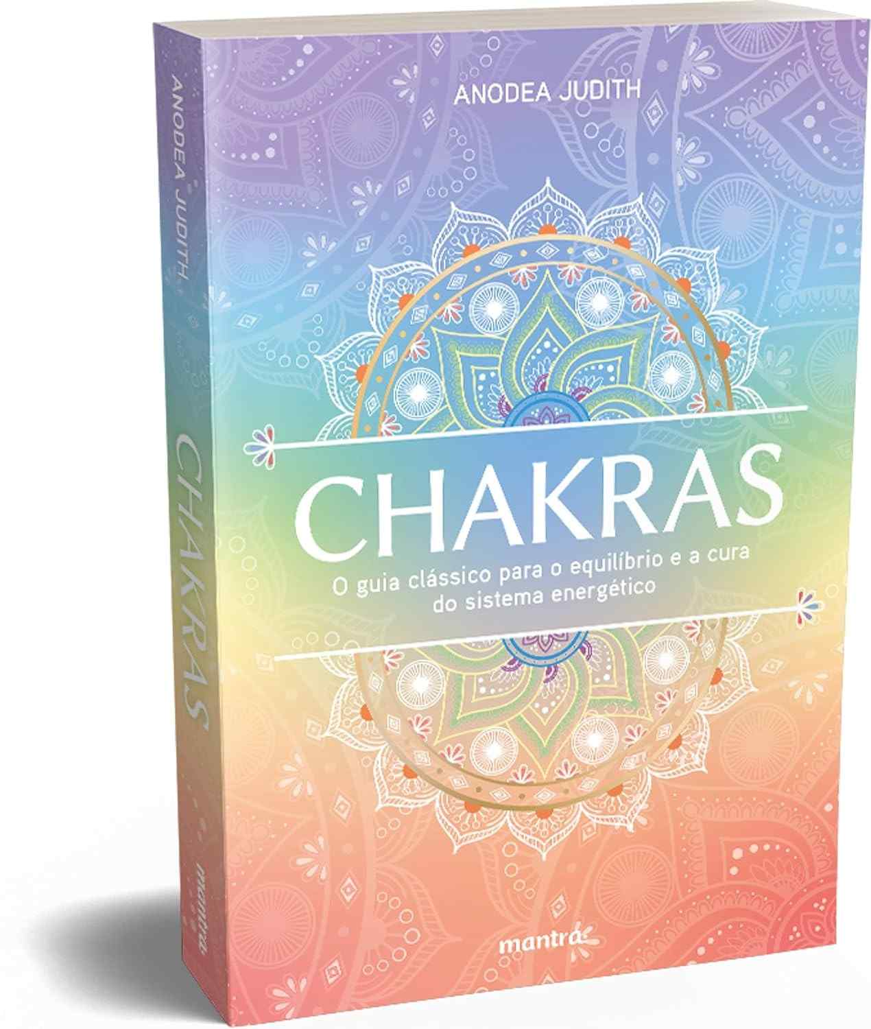 Chakras: O Guia Clássico para Equilíbrio Energético e Cura Holística