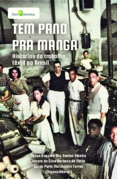 Tem Pano Para Manga: Desvende o Trabalho Têxtil no Brasil | História e Impacto