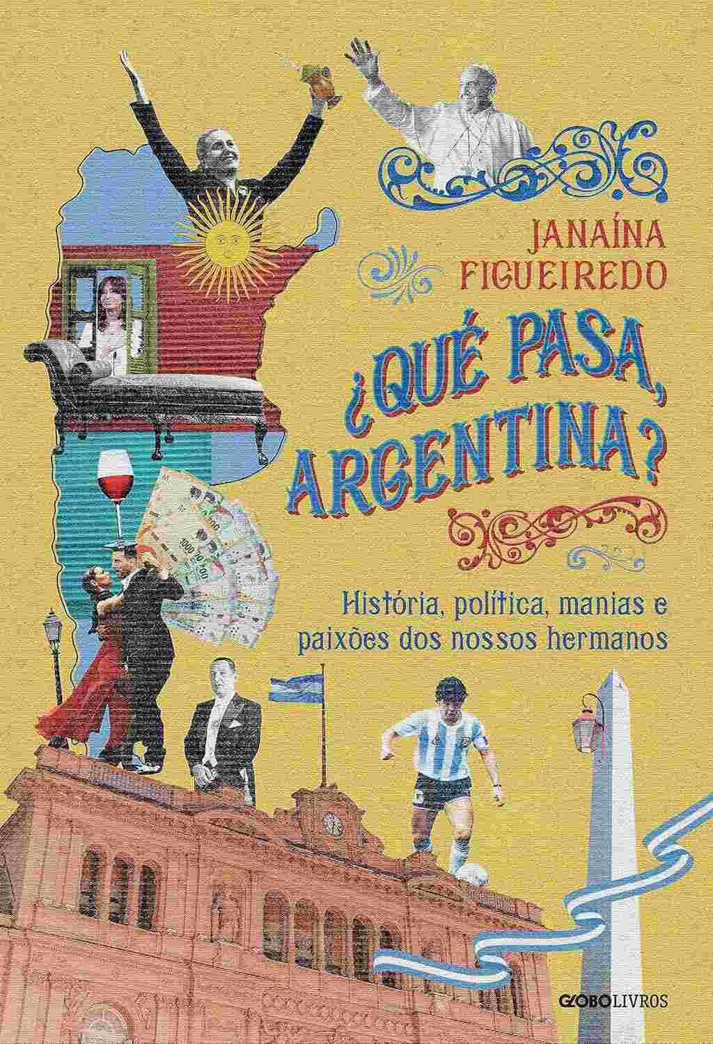 ¿Qué Pasa, Argentina?: Desvende a História, Política e Paixões dos Nossos Hermanos