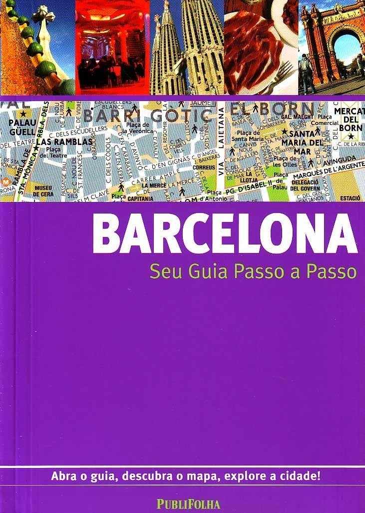 Guia Completo Barcelona: Explore a Cidade Passo a Passo