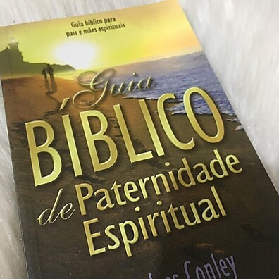 Paternidade Espiritual: Guia Prático de Bayless Conley