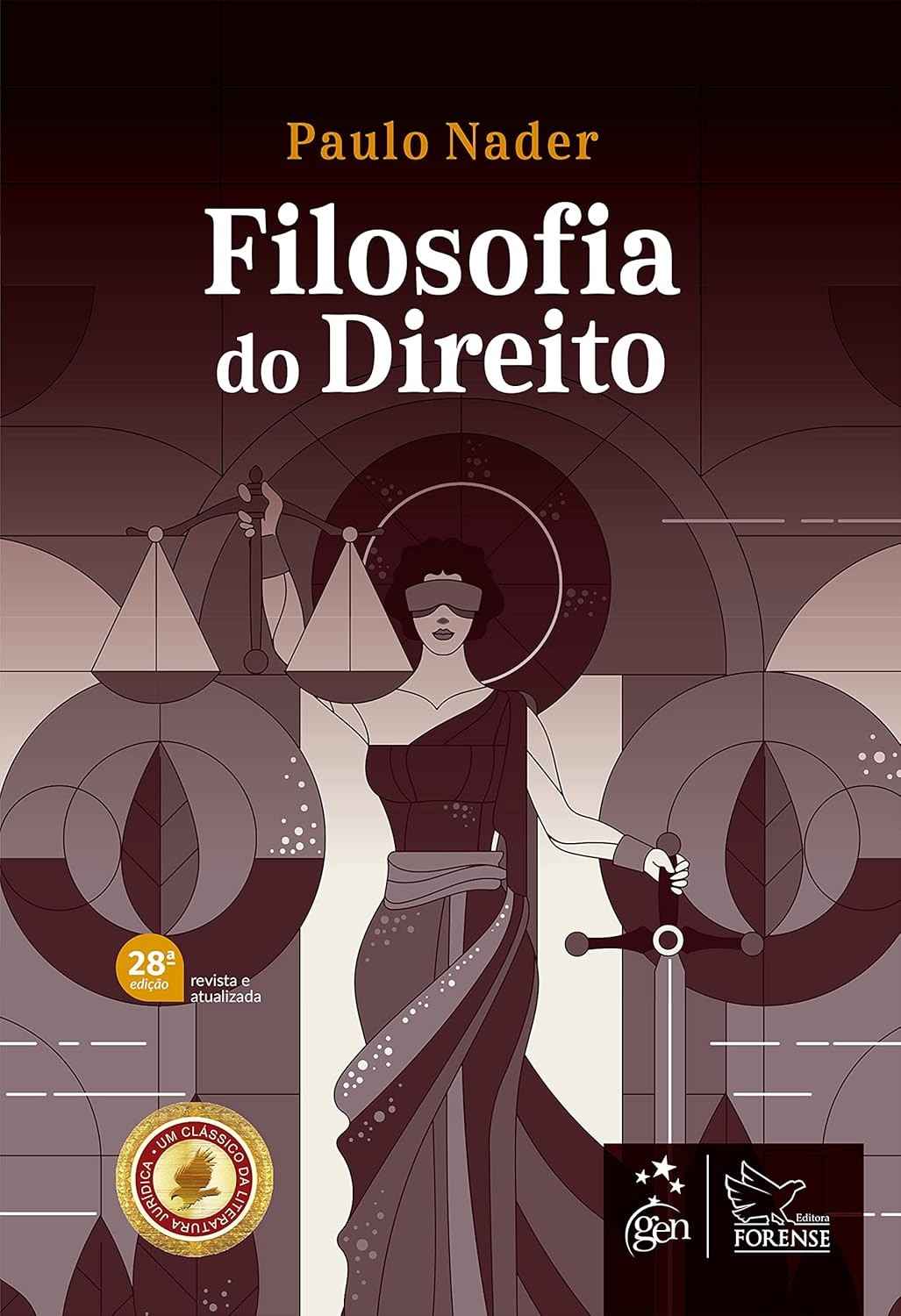 Filosofia do Direito - 28ª Edição 2022: A Obra Essencial de Paulo Nader