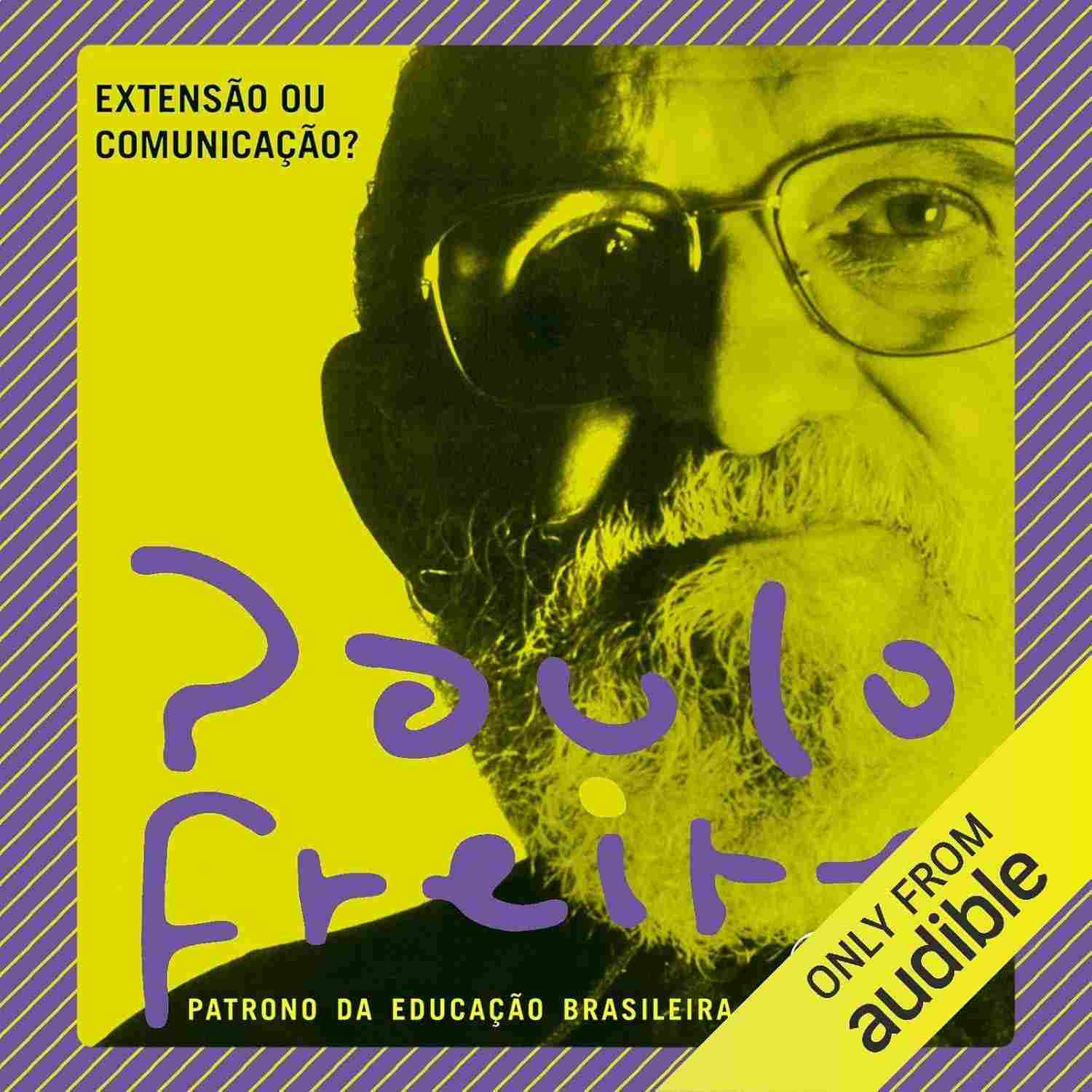 paulo-de-extensao-visao-a-freire-ou-a-transformadora-comunicacao-a