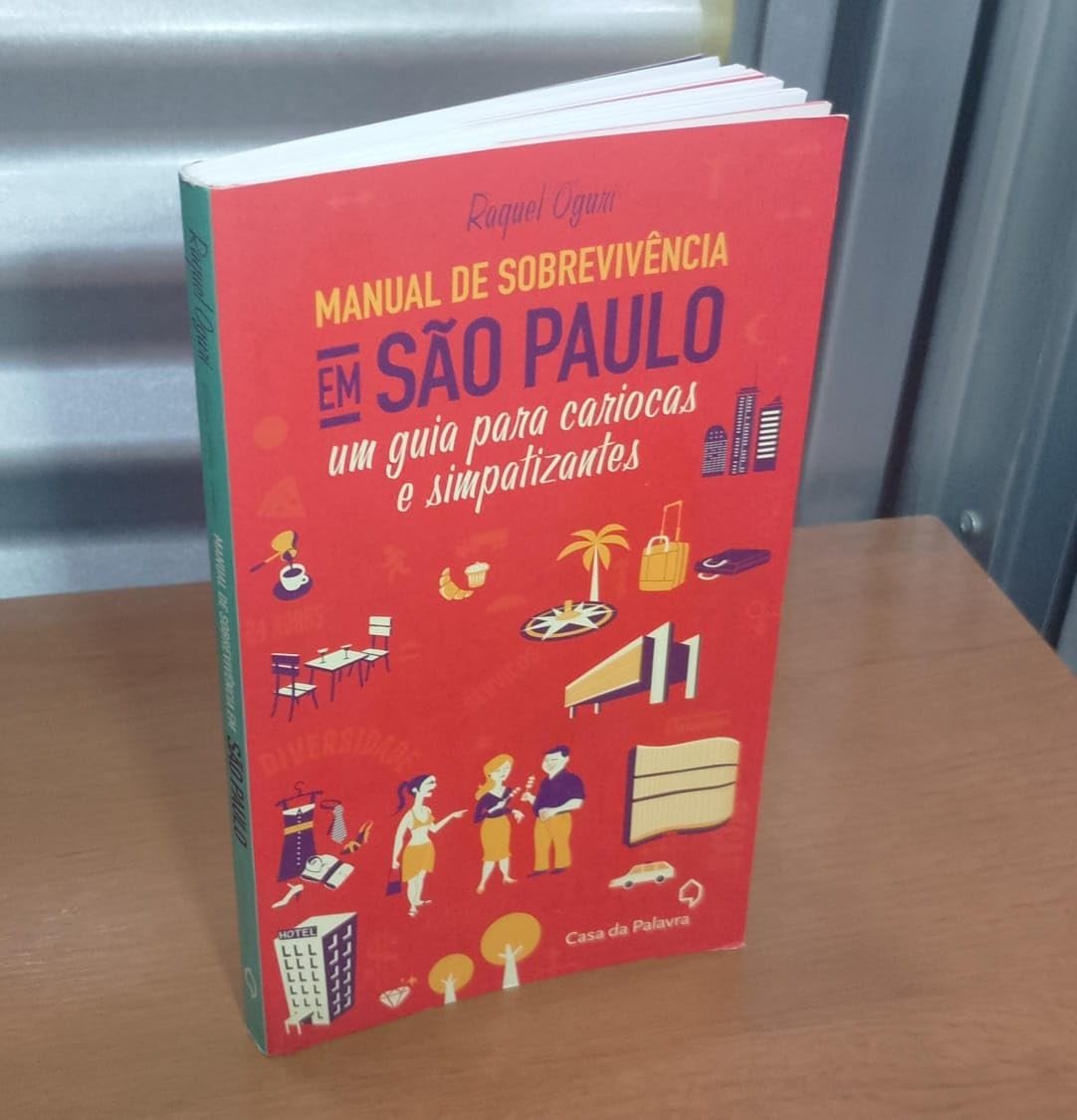 Manual de Sobrevivência em São Paulo: O Guia Definitivo para Cariocas e Forasteiros