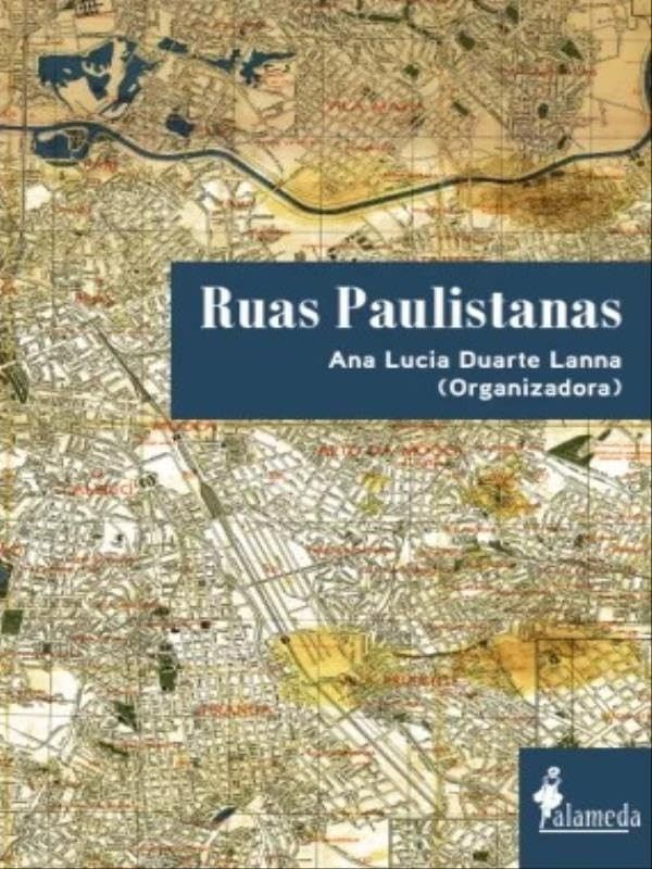Ruas Paulistanas Volume 1: Desvendando a História Urbana de São Paulo