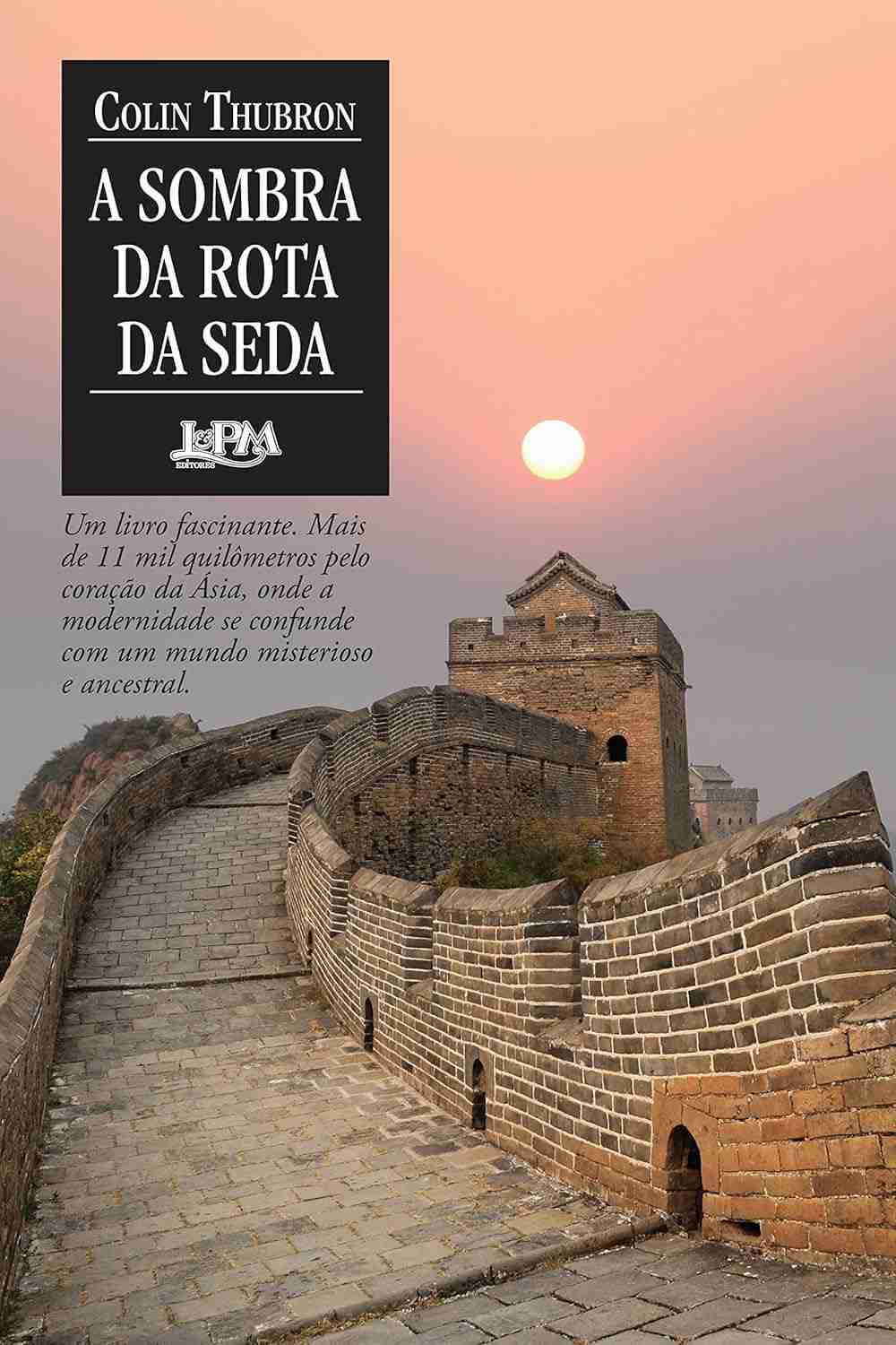 A Sombra da Rota da Seda: Uma Jornada Inesquecível pelo Coração da Ásia