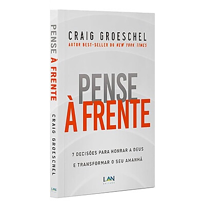 Pense à Frente: 7 Decisões Para Uma Vida Alinhada