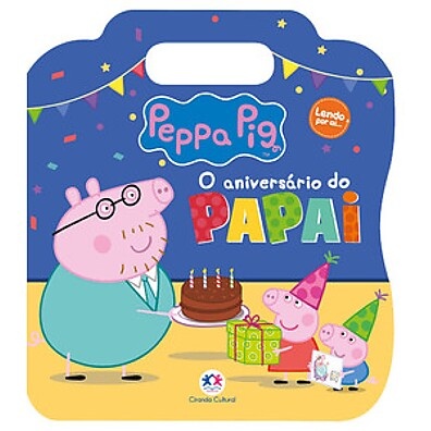 Peppa Pig: O Aniversário do Papai - Uma Aventura!