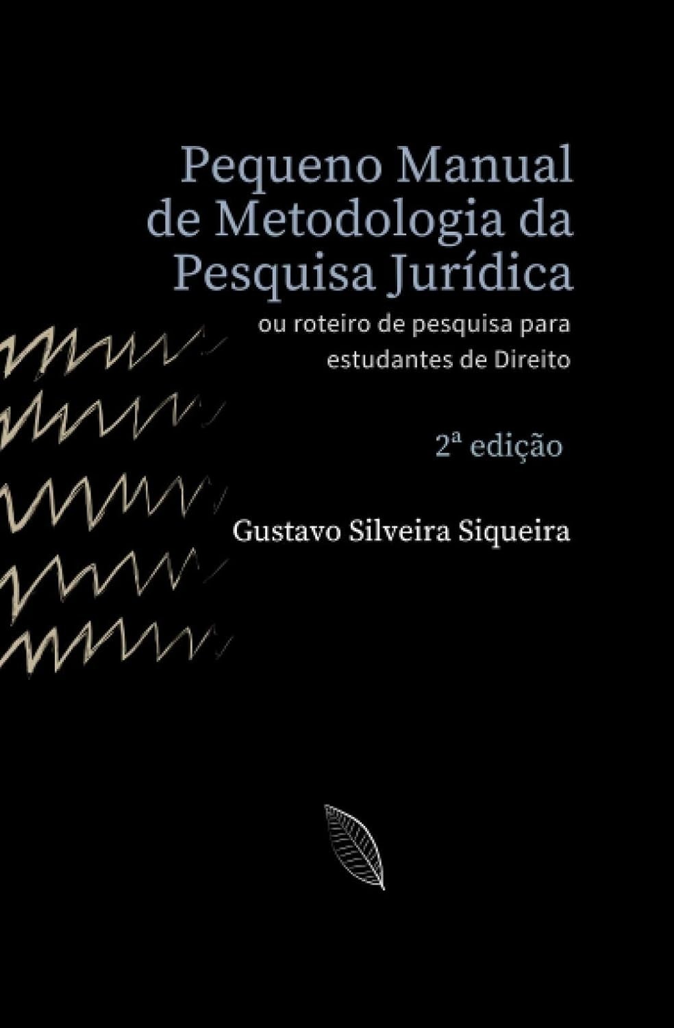 pequeno-direito-da-pesquisa-juridica-pesquisar-domine-manual-arte-de-de-a-a-metodologia-a
