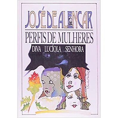 Perfis de Mulheres: A Alma Brasileira em Alencar