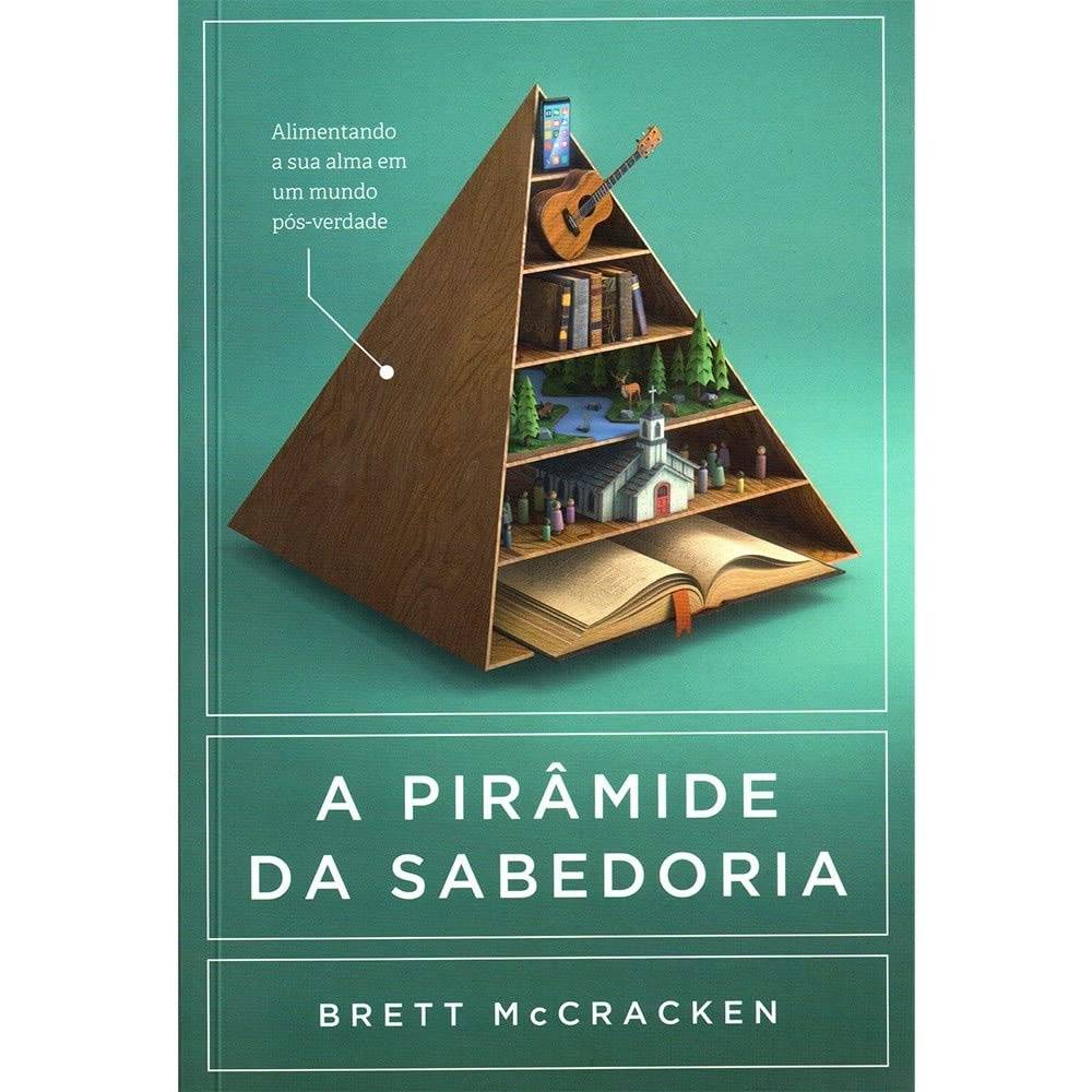 Pirâmide da Sabedoria: Guia para uma Mente Sã