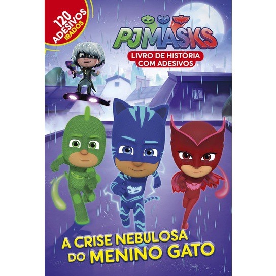 PJ Masks: A Crise do Menino Gato - Aventura e Ação!