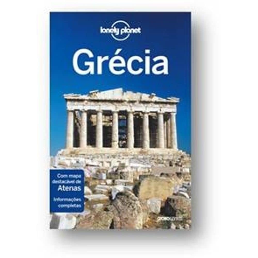 Lonely Planet Grécia: Seu Guia Essencial para a Terra da Mitologia e Ilhas Paradisíacas
