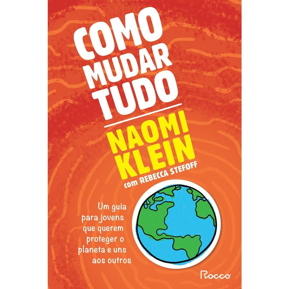 Como Mudar Tudo: Guia Jovem para Salvar o Planeta e a Humanidade