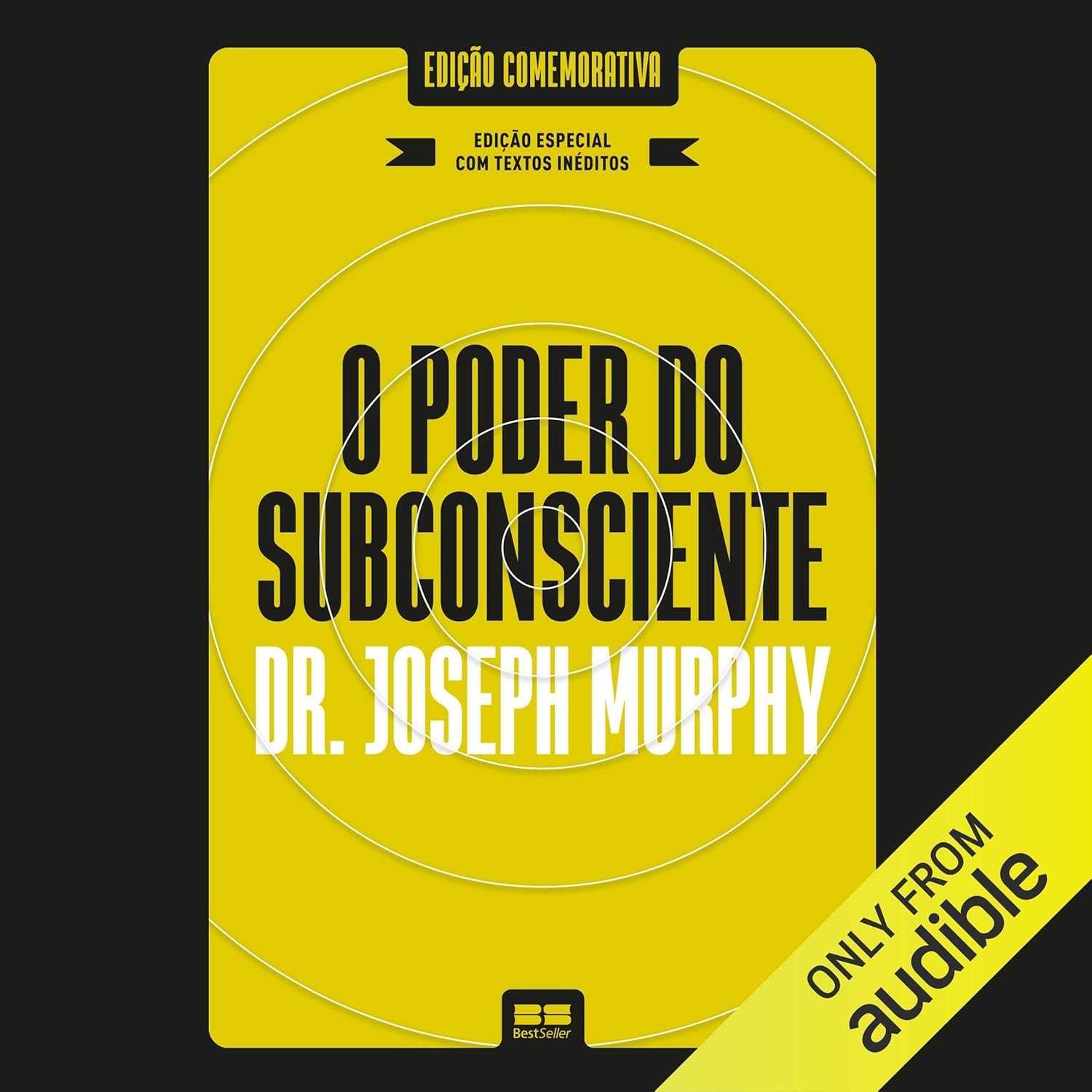O Poder do Subconsciente: Edição Especial Ampliada - Transforme Sua Mente e Sua Vida