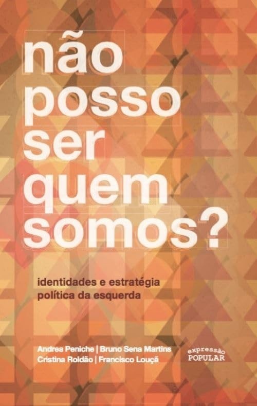 politica-da-quem-ser-somos-identidades-posso-a-nao-esquerda-estrategia-e-a