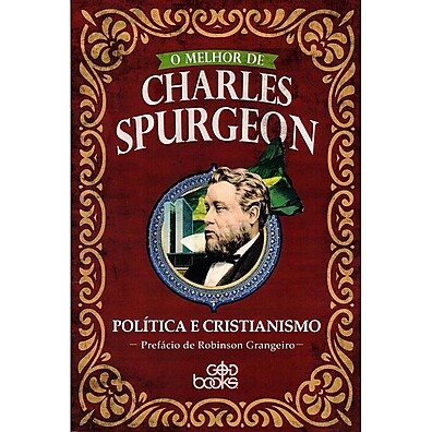 Política e Cristianismo – Sabedoria de Spurgeon