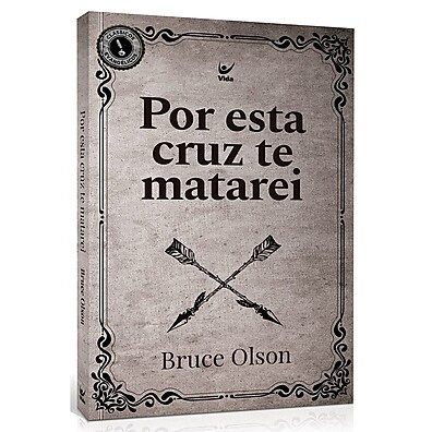 Por Esta Cruz Te Matarei: Uma Jornada Missionária