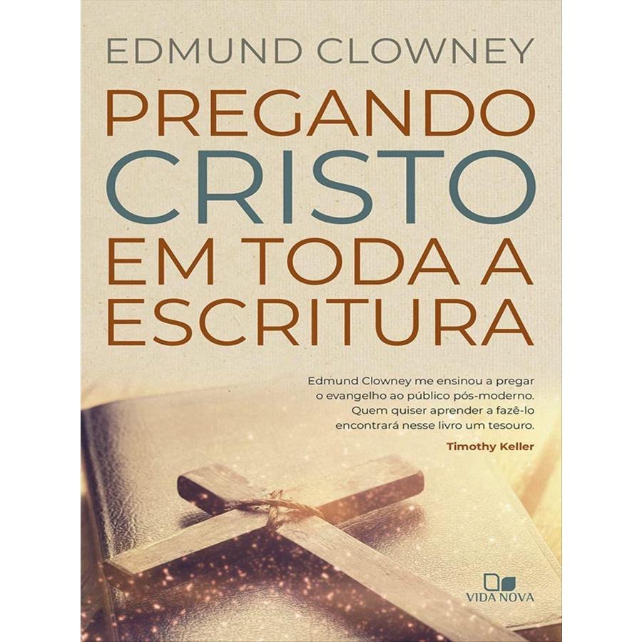 Pregue Cristo: Guia para Sermões Transformadores