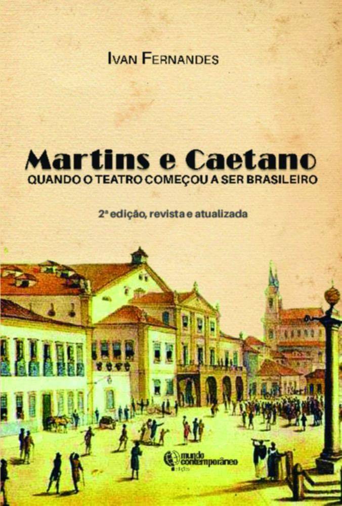 primeira-a-comedia-teatro-nacional-caetano-brasileira-a-e-e-do-martins-nascimento-o-a
