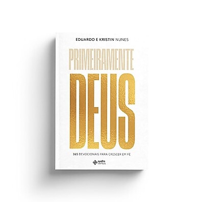 Primeiramente Deus: Devocional Diário para sua Fé