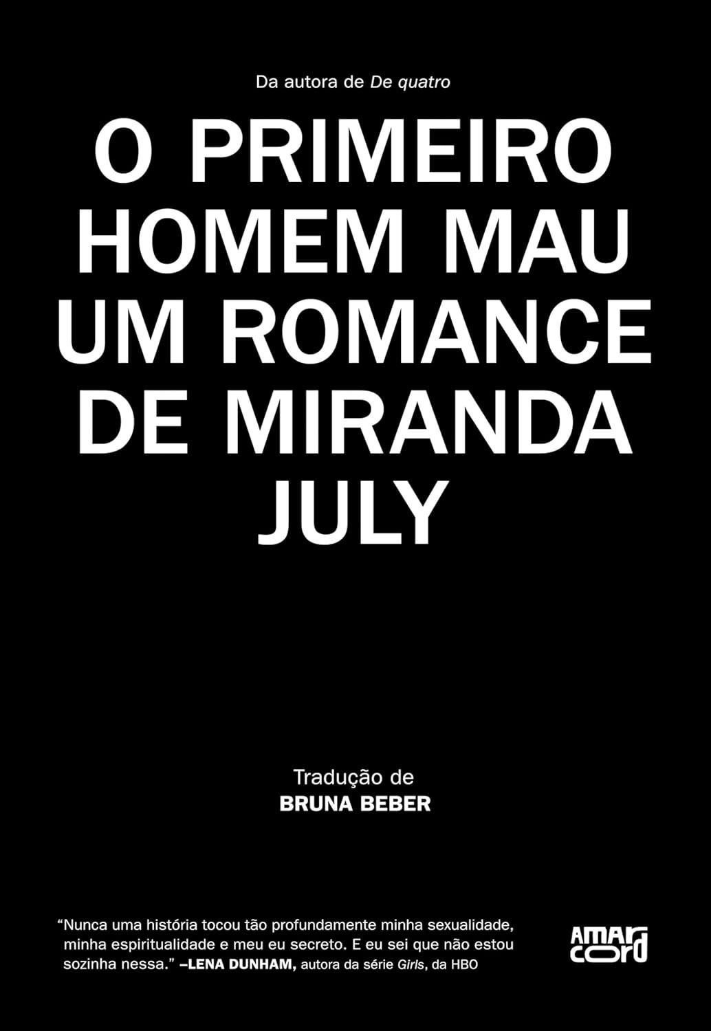 O Primeiro Homem Mau: Romance Estreia de Miranda July