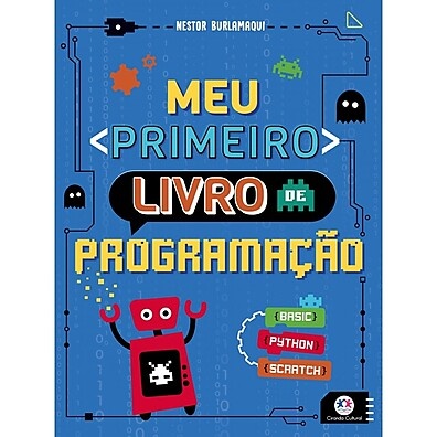 Primeiro Livro de Programação: Aprenda a Codar!