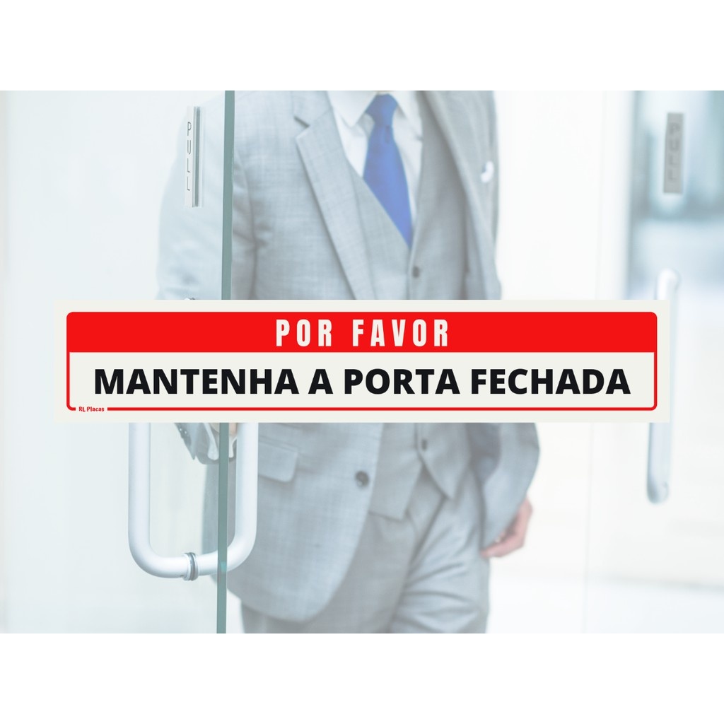 Placa 'Mantenha a Porta Fechada' 25x05: Solução Prática e Profissional