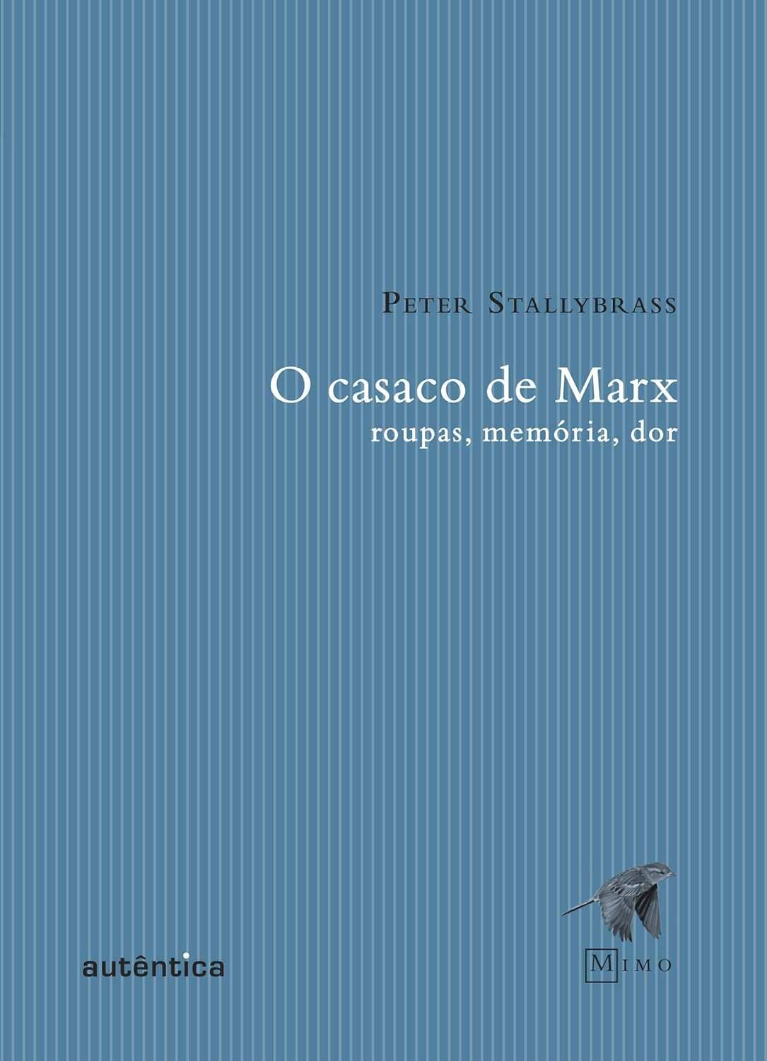 O Casaco de Marx: Uma Reflexão Profunda Sobre Roupas, Memórias e Valor