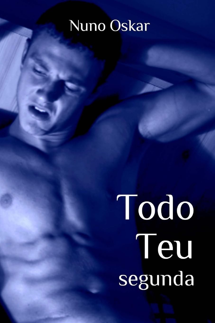 Todo Teu: Segunda - Romance Intenso e Paixão Proibida