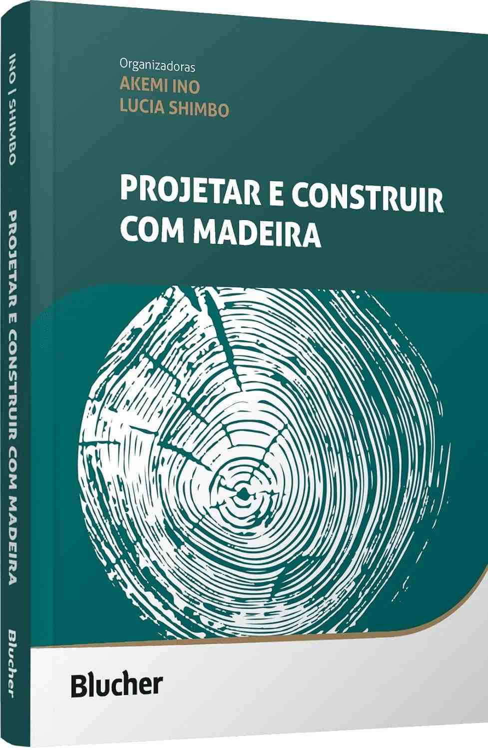 Construção com Madeira: Guia Completo para Projetar e Edificar