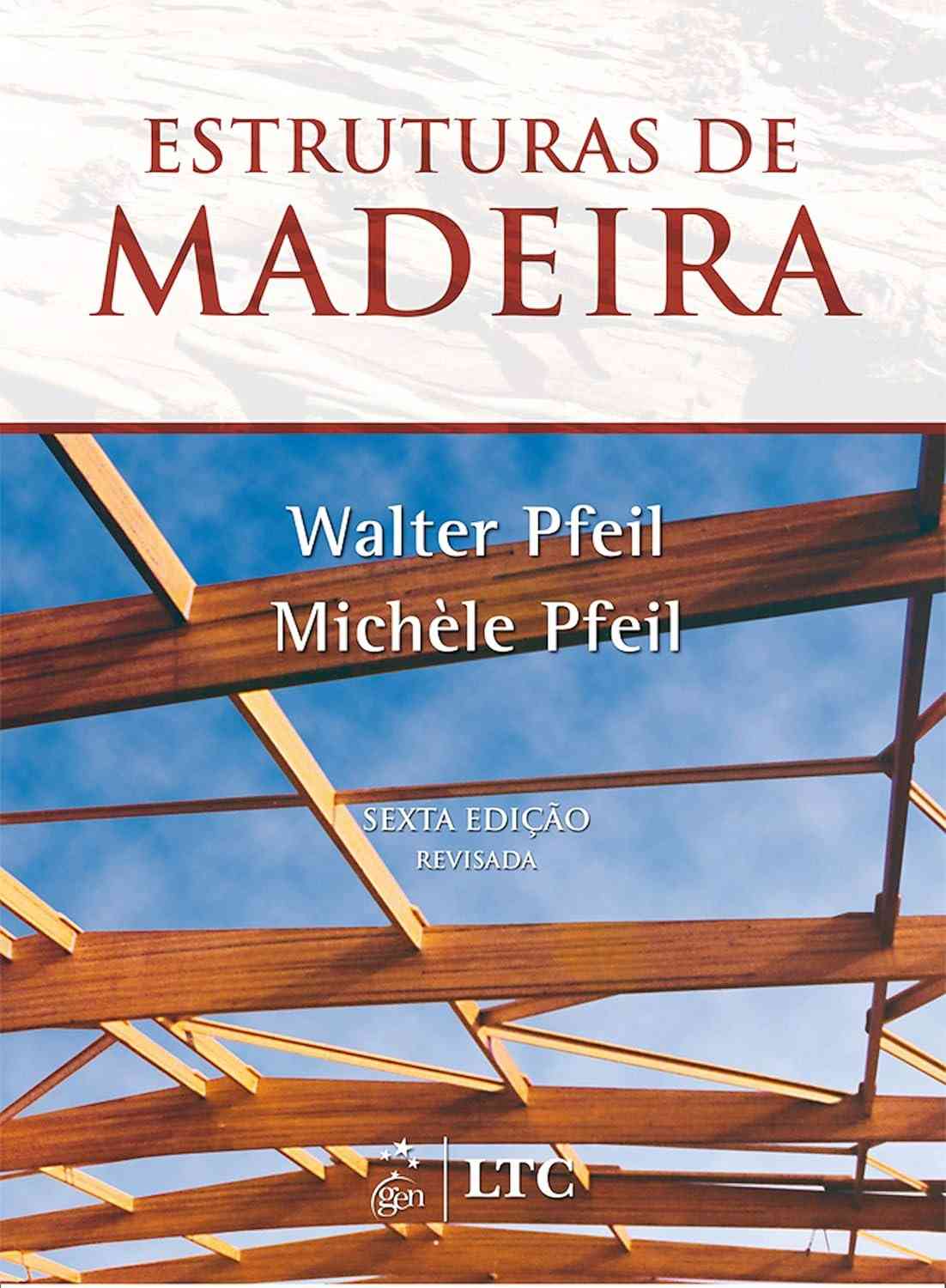 Estruturas de Madeira: Guia Completo para Projetos Civis e Mecânicos