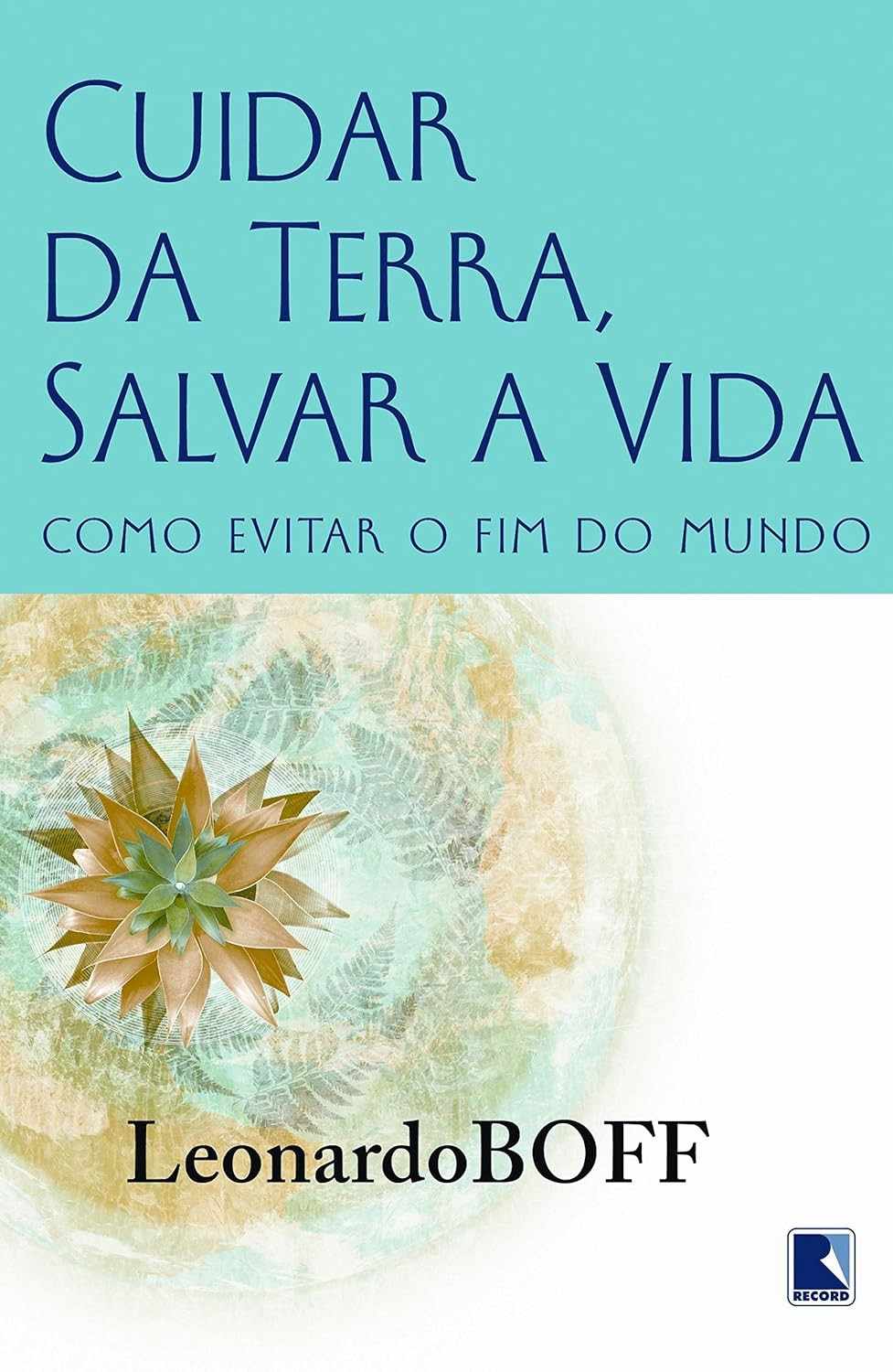 proteger-boff-de-mundo-leonardo-livro-do-vida-fim-a-da-cuidar-terra-evitar-a-como-o-a