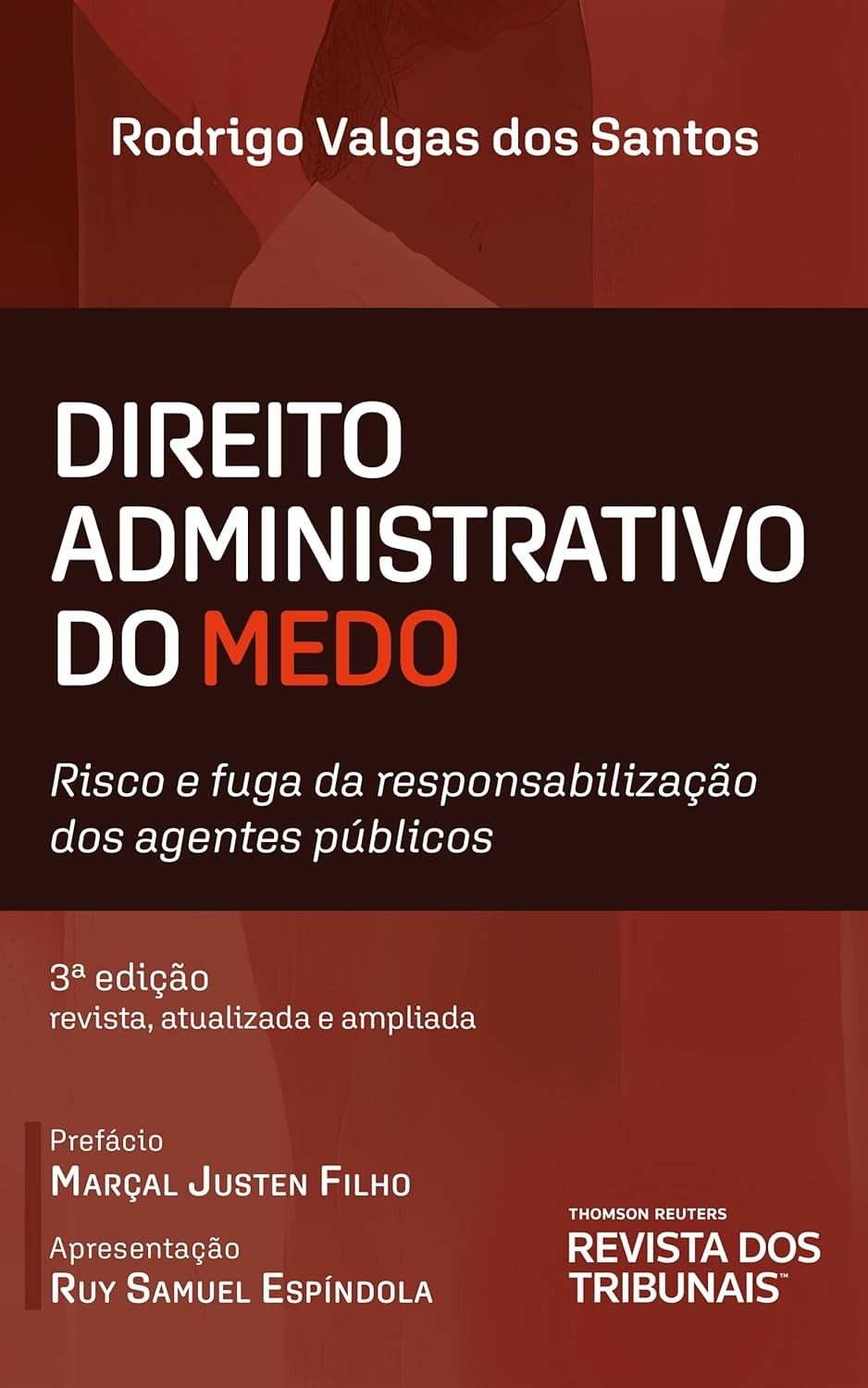 Direito Administrativo do Medo: Risco e Fuga da Responsabilização de Agentes Públicos