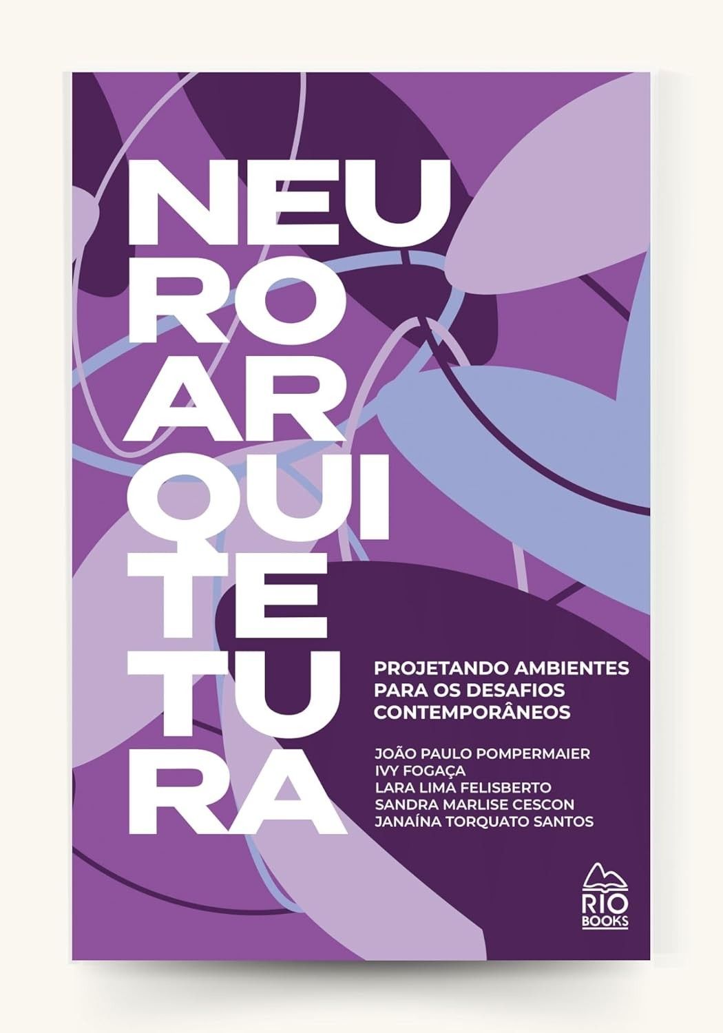 que-ambientes-inspiram-crie-a-transformam-e-neuroarquitetura-a