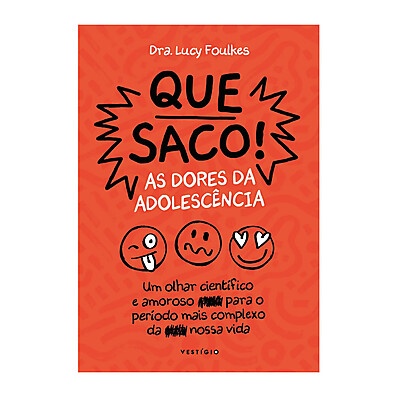 Que Saco! As Dores da Adolescência: Entenda o Período Mais Complexo com Ciência e Amor