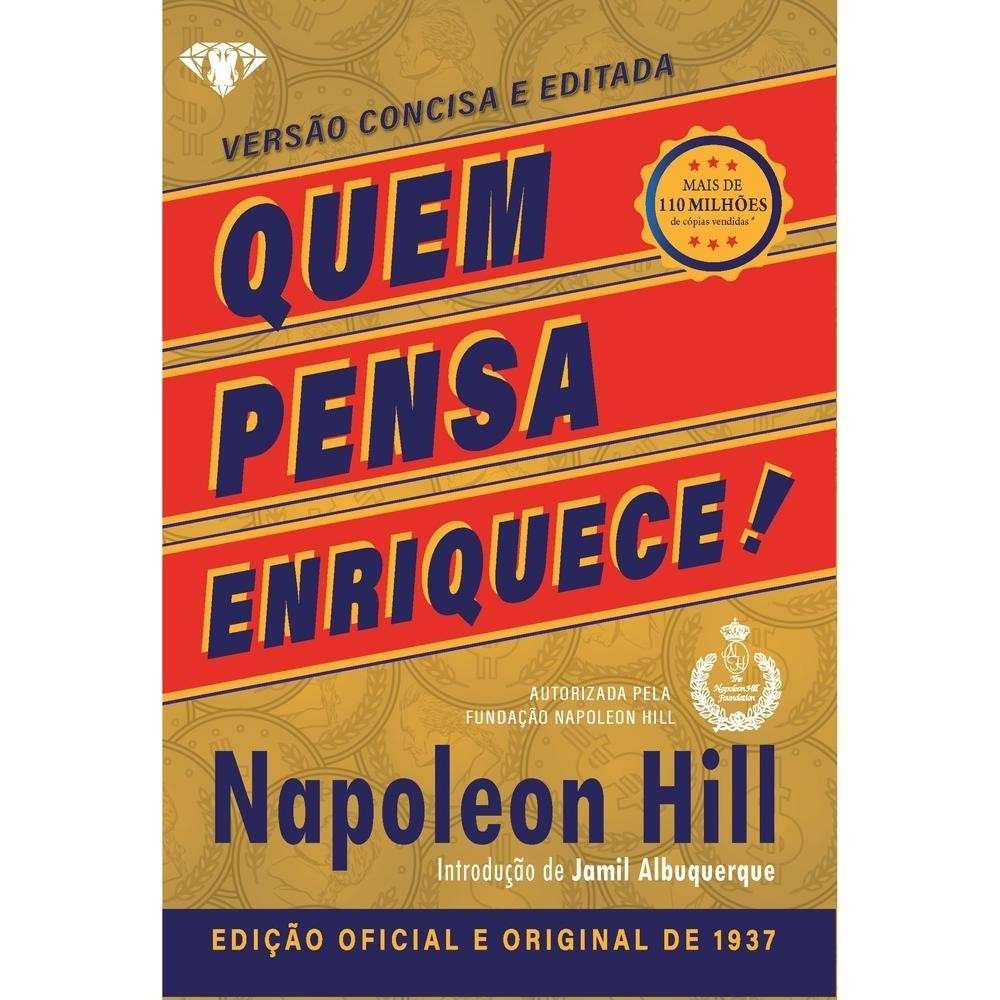 Quem Pensa Enriquece: O Guia para a Fortuna