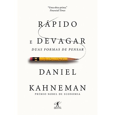 Rápido e Devagar: Como Pensamos e Decidimos
