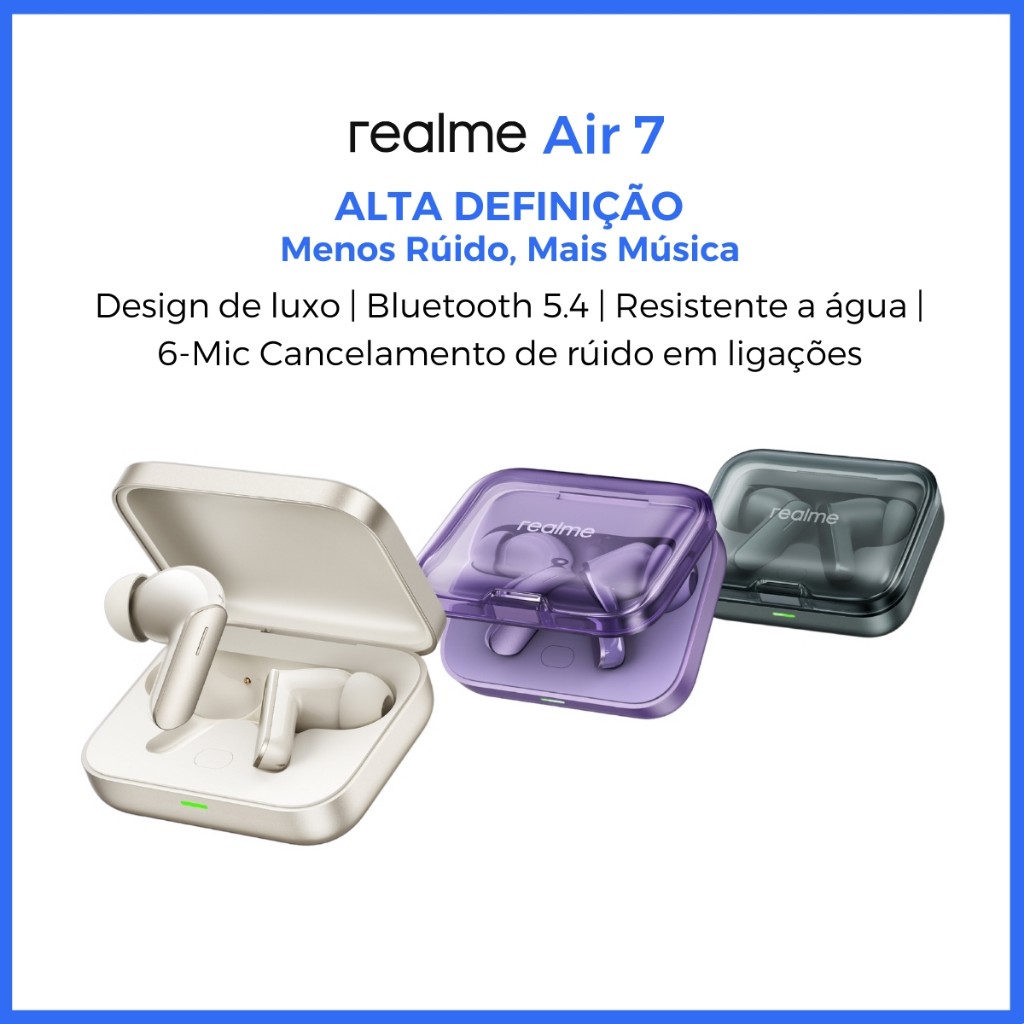 Realme Buds Air 7: Som Imersivo e Liberdade!