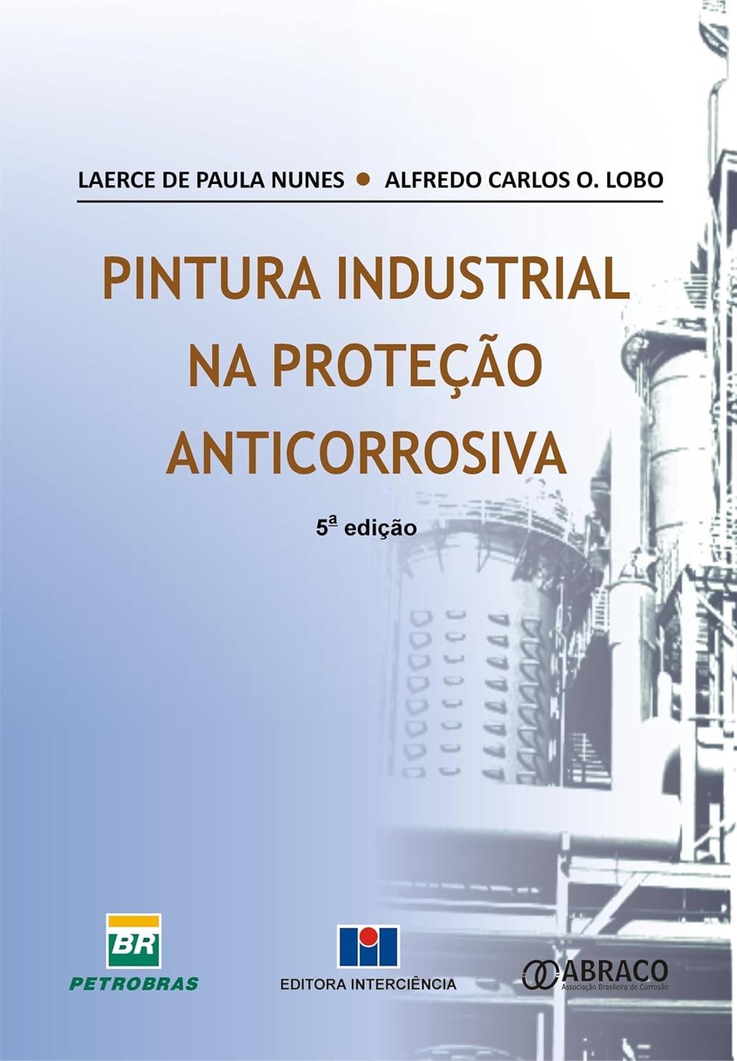 Pintura Industrial: Proteção Anticorrosiva Essencial para Longevidade e Redução de Custos