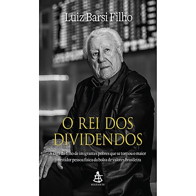 Rei dos Dividendos: A Saga de Luiz Barsi