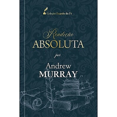 Rendição Absoluta: O Segredo de uma Vida de Vitória