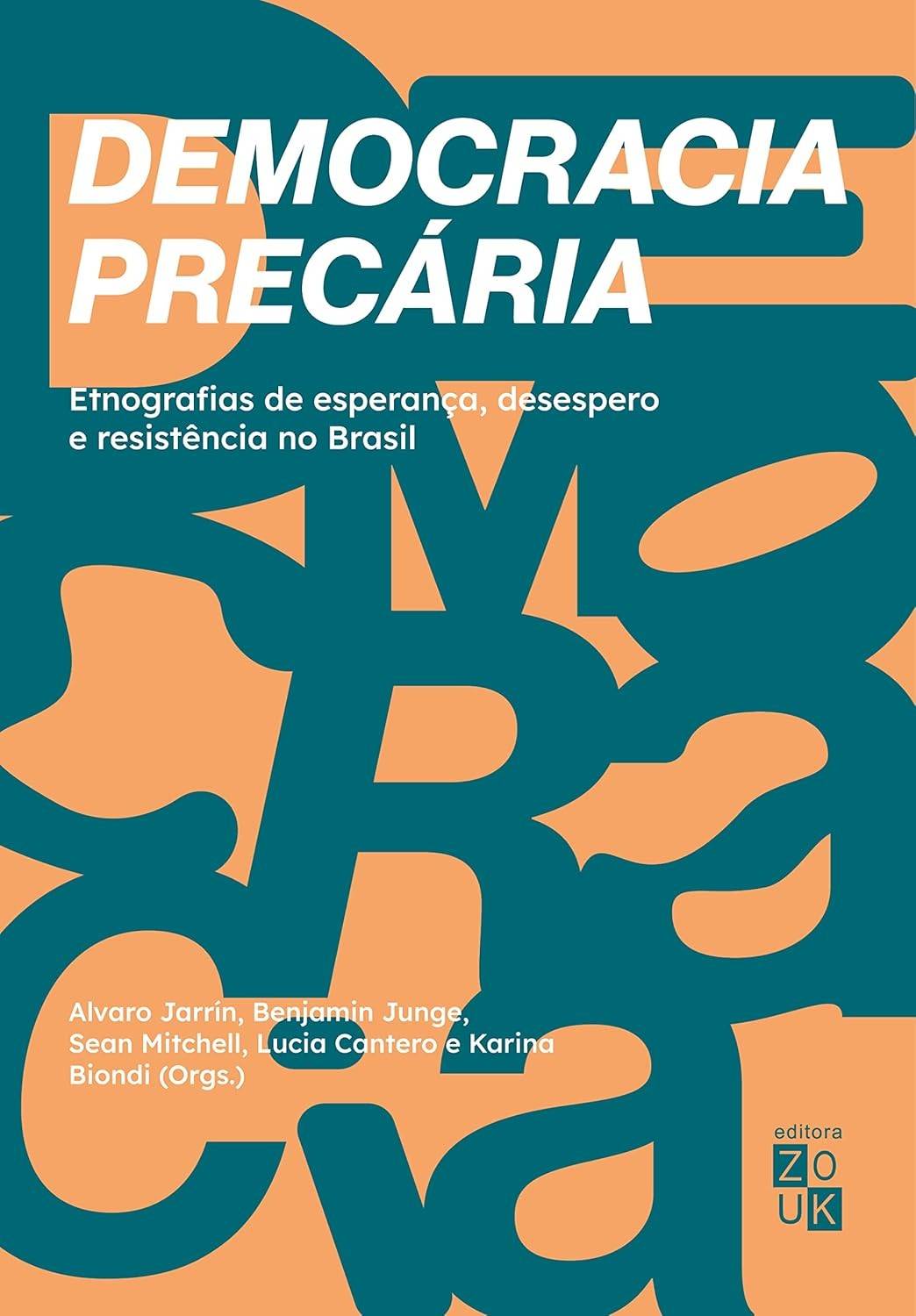 resistencia-no-precaria-brasil-a-etnografias-democracia-esperanca-e-da-a