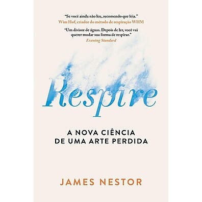 Respire: O Poder da Respiração Correta para Saúde e Bem-Estar