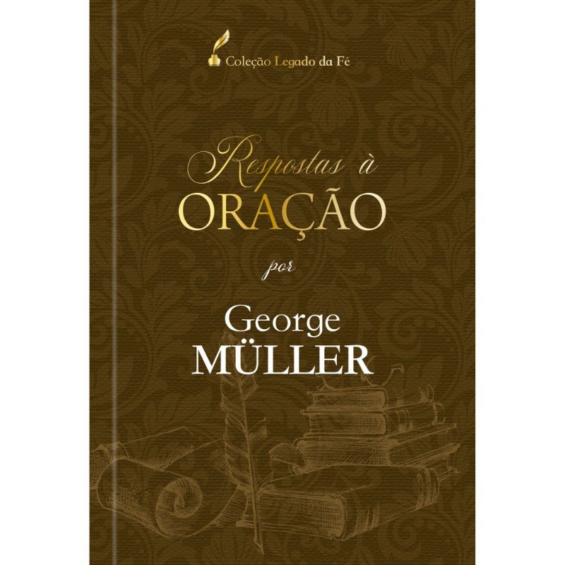 Respostas à Oração: O Poder da Fé de George Müller
