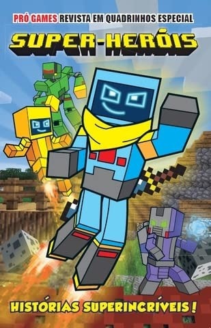 Pró-Games Edição 05: Revista em Quadrinhos Especial - Aventura dos Super-Heróis em Minecraft!