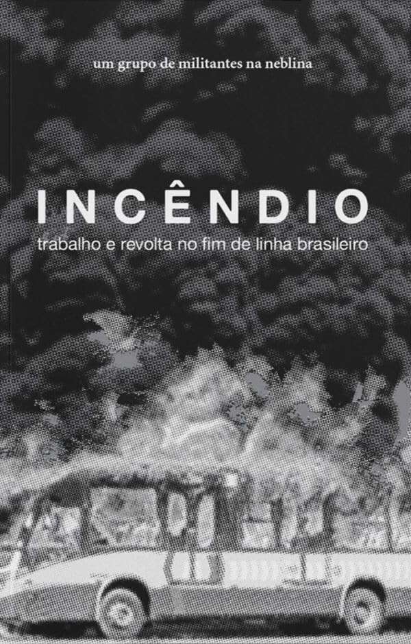 revolta-brasileiro-a-trabalhadora-incendio-trabalho-classe-fim-linha-a-de-no-nova-e-entenda-a