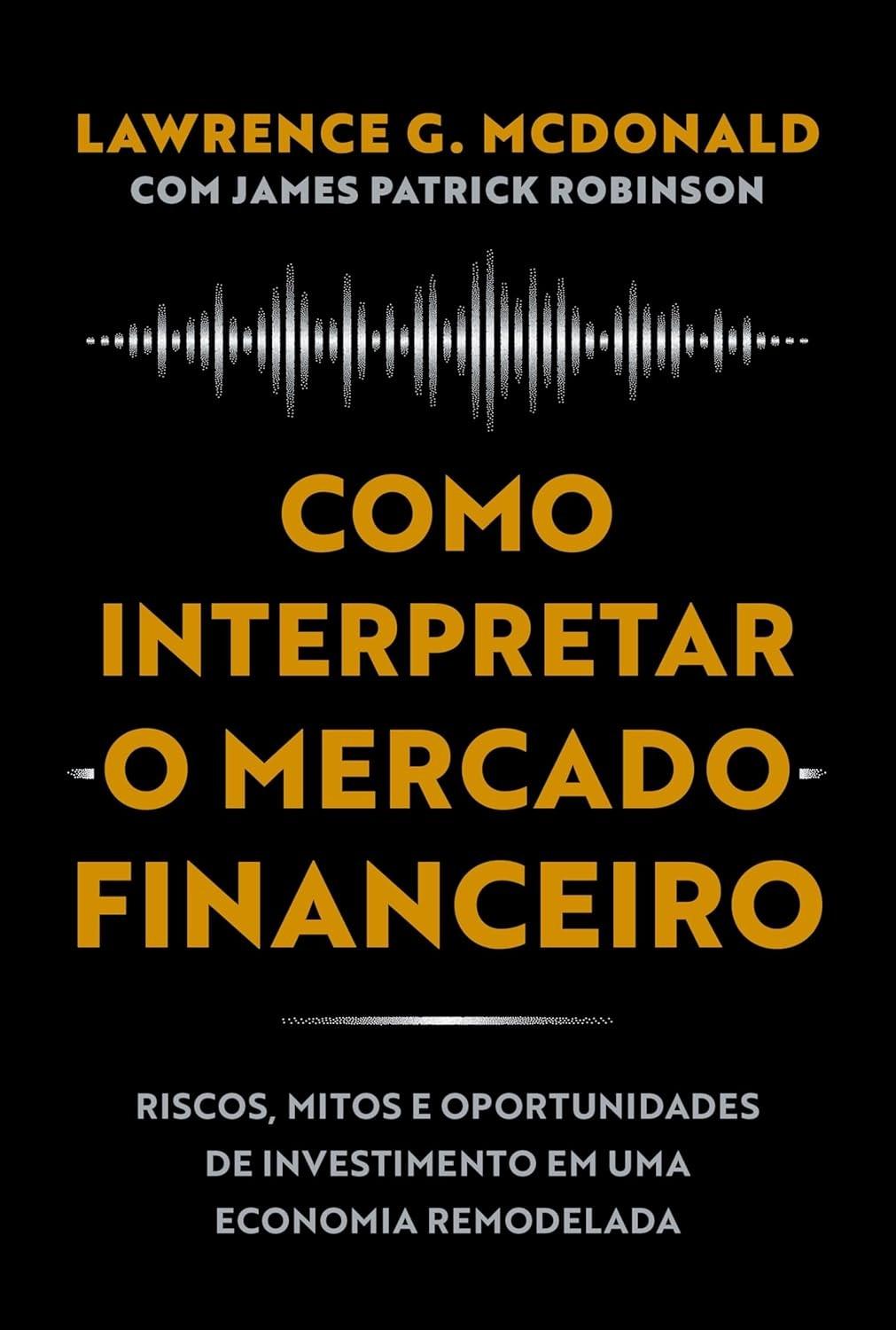 Mercado Financeiro: Decifre Riscos, Mitos e Oportunidades em uma Economia em Transformação